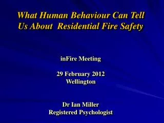 What Human Behaviour Can Tell Us About Residential Fire Safety