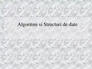 algoritmi si structuri de date