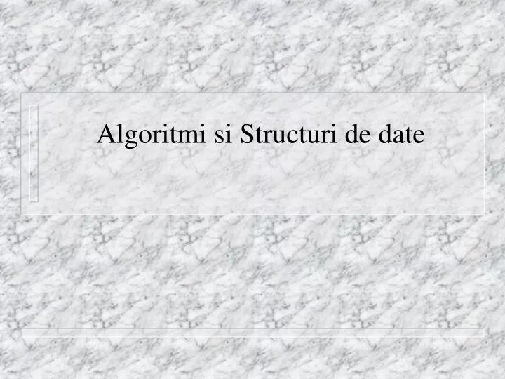 algoritmi si structuri de date