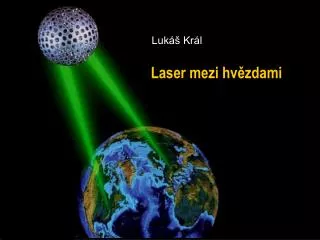 laser mezi hv zdami