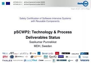 pSCWP2: Technology &amp; Process Deliverables Status Sasikumar Punnekkat MDH, Sweden