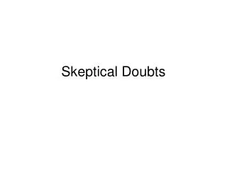 Skeptical Doubts