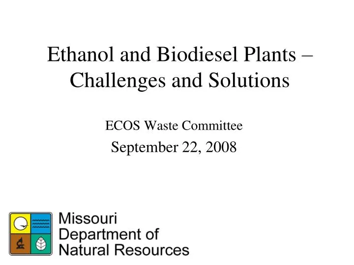 ethanol and biodiesel plants challenges and solutions