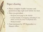 Paper chasing - slide 1