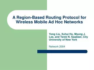 A Region-Based Routing Protocol for Wireless Mobile Ad Hoc Networks