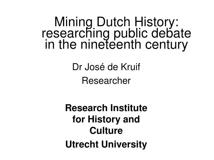 mining dutch history researching public debate in the nineteenth century