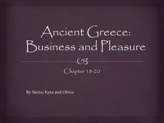 Ancient Greece: Business and Pleasure