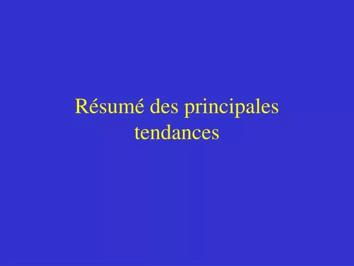 r sum des principales tendances