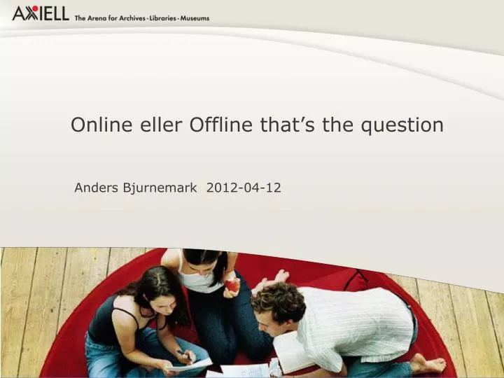 online eller offline that s the question