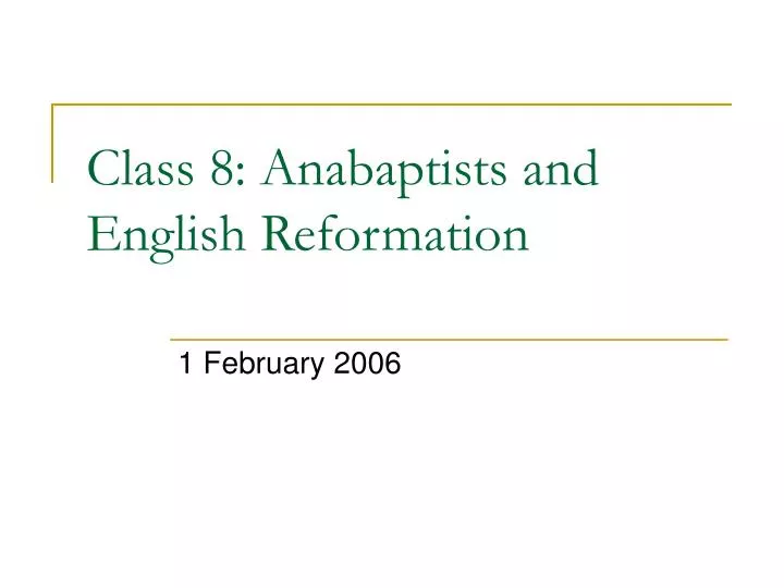 class 8 anabaptists and english reformation