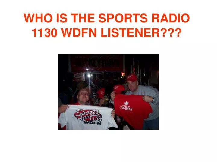 who is the sports radio 1130 wdfn listener