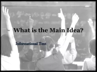 What is the Main Idea?