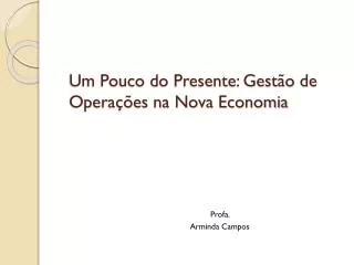 um pouco do presente gest o de opera es na nova economia