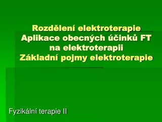 rozd len elektroterapie aplikace obecn ch ink ft na elektroterapii z kladn pojmy elektroterapie