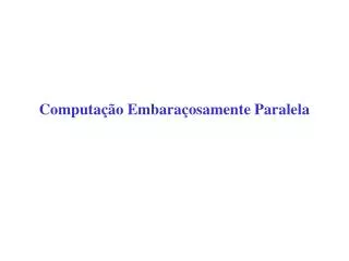 computa o embara osamente paralela