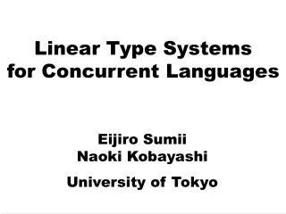 Linear Type Systems for Concurrent Languages