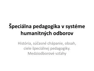 peci lna pedagogika v syst me humanitn ch odborov