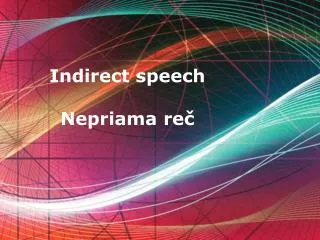Indirect speech Nepriama re?
