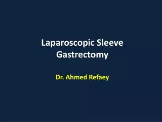 L aparoscopic S leeve G astrectomy