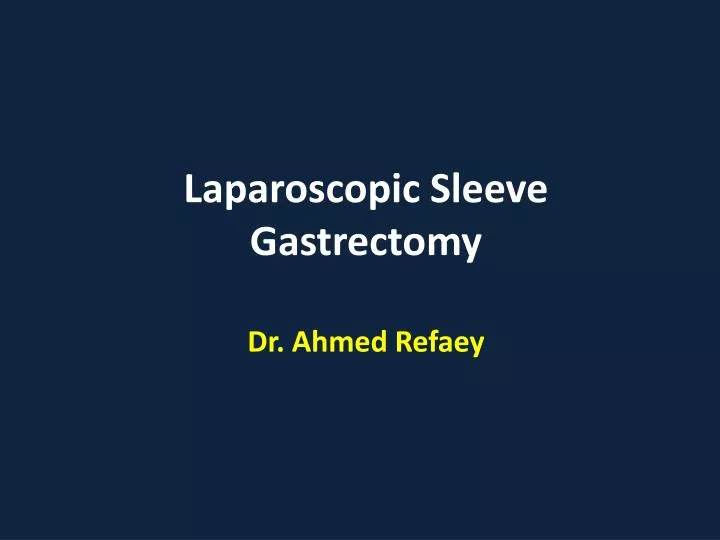 l aparoscopic s leeve g astrectomy