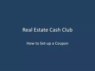 Real Estate Cash Club