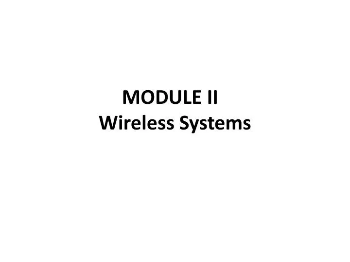 module ii wireless systems
