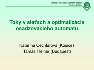 toky v sie ach a optimaliz cia osadzovacieho automatu