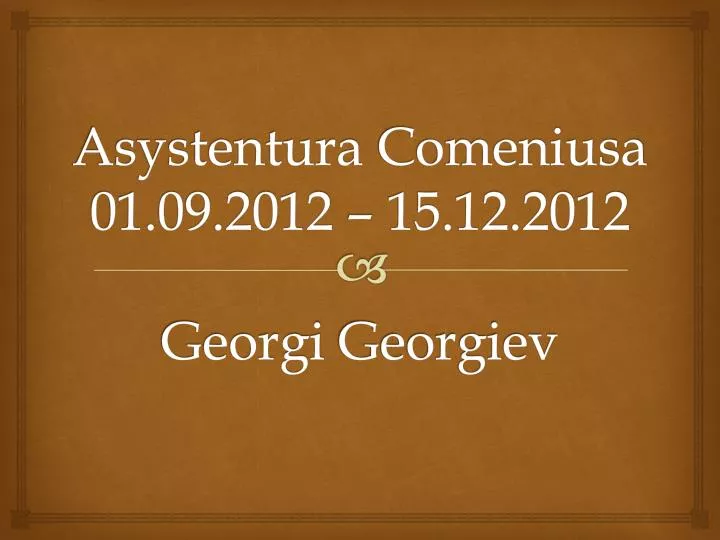 asystentura comeniusa 01 09 2012 15 12 2012 georgi georgiev