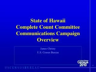 State of Hawaii Complete Count Committee Communications Campaign Overview