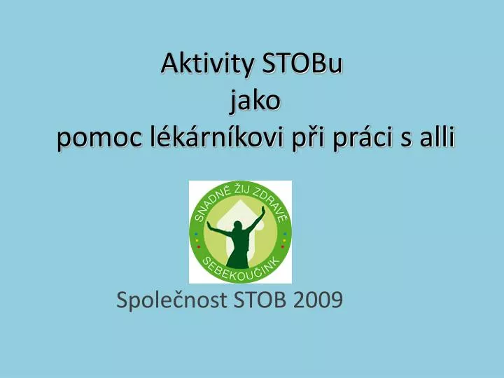 aktivity stobu jako pomoc l k rn kovi p i pr ci s alli