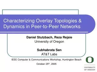 Characterizing Overlay Topologies &amp; Dynamics in Peer-to-Peer Networks