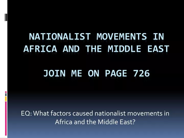 eq what factors caused nationalist movements in africa and the middle east
