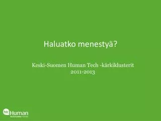 haluatko menesty