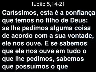 1jo o 5 14 21