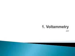 1. Voltammetry