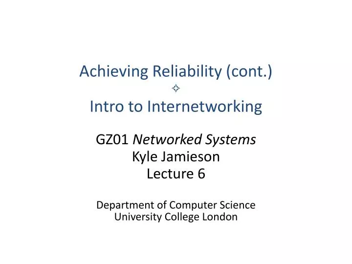 achieving reliability cont intro to internetworking