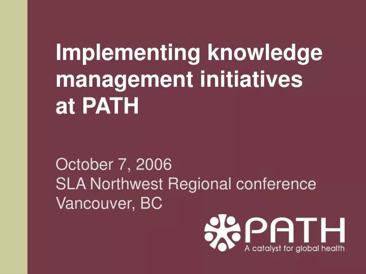 implementing knowledge management initiatives at path