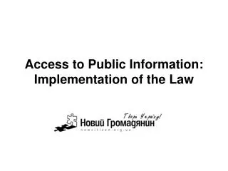 Access to Public Information : Implementation of the Law