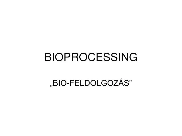 bioprocessing