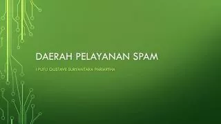 daerah pelayanan spam