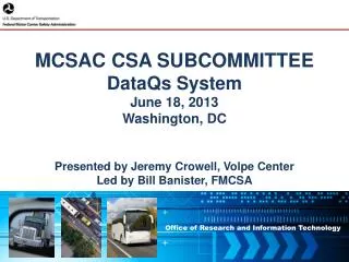 MCSAC CSA SUBCOMMITTEE DataQs System June 18, 2013 Washington, DC