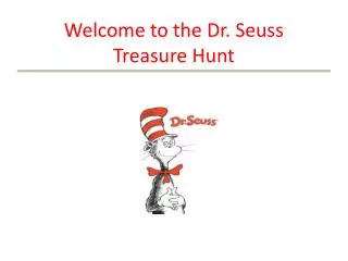 Welcome to the Dr. Seuss Treasure Hunt