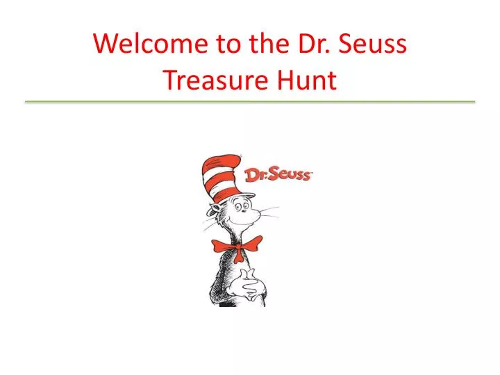 welcome to the dr seuss treasure hunt