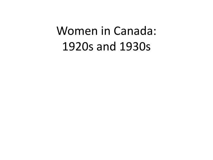 women in canada 1920s and 1930s