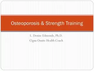 Osteoporosis &amp; Strength Training