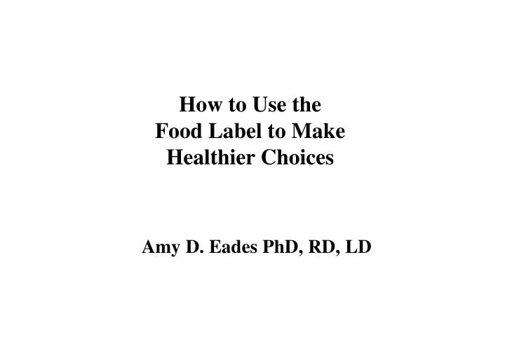 how to use the food label to make healthier choices