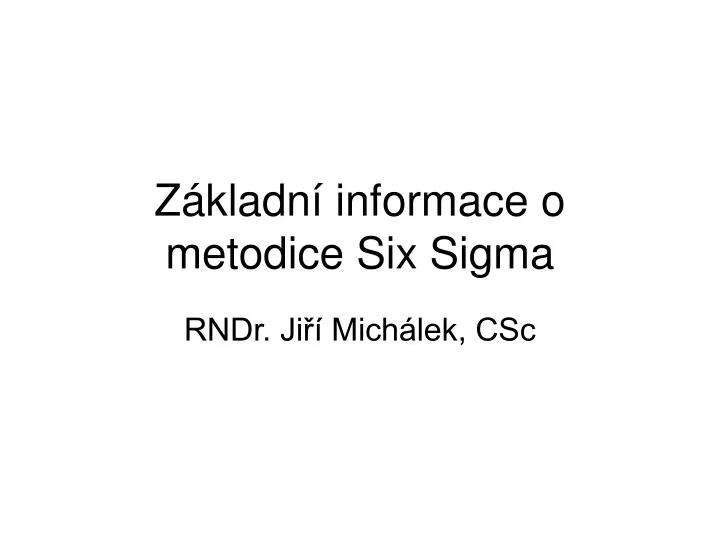 z kladn informace o metodice six sigma