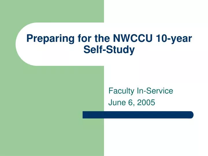 preparing for the nwccu 10 year self study