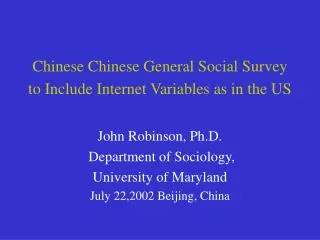 Chinese Chinese General Social Survey to Include Internet Variables as in the US