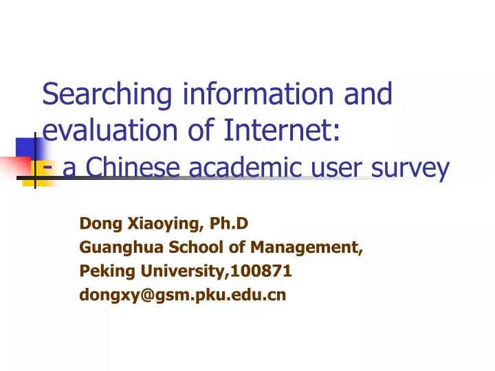 searching information and evaluation of internet a chinese academic user survey